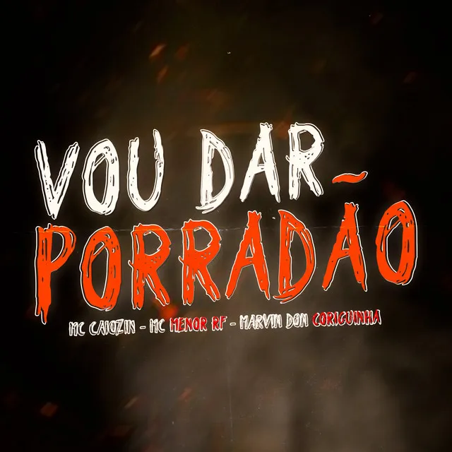 Vou dar Porradão