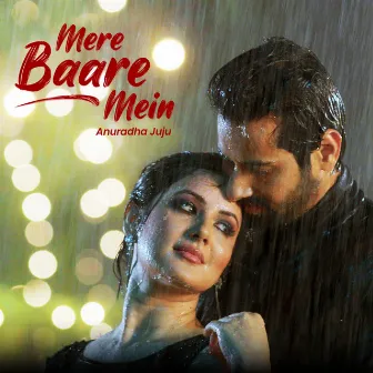 Mere Baare Mein by Anuradha Juju