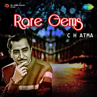 Rare Gems - C H Atma by C. H. Atma