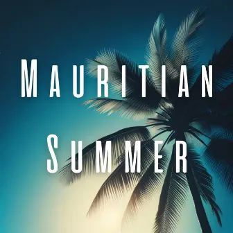 Mauritian Summer: Sunny Side Up, Amapiano Beats, Chillout Music by DJ Saleem