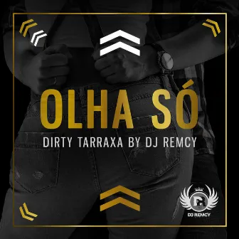 Olha Só by DJ Remcy