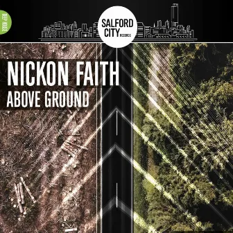 Above Ground by Nickon Faith