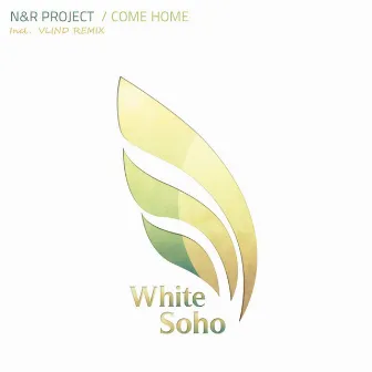 Come Home by N&R Project