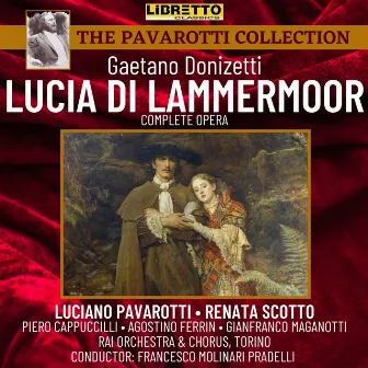 Gaetano Donizetti: Lucia Di Lammermoor (Complete Opera) by Agostino Ferrin