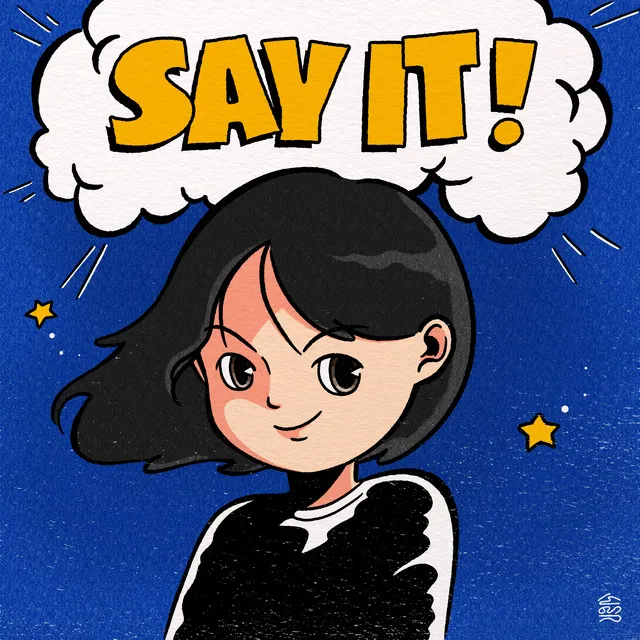 SAY IT