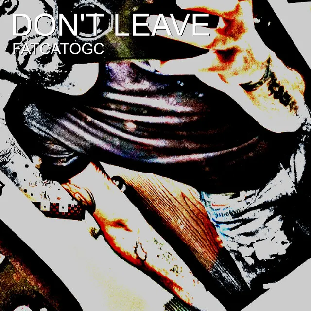 Don't Leave