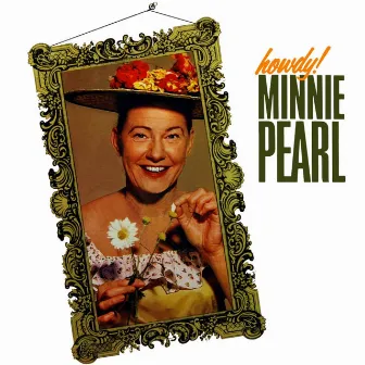 Howdy! by Minnie Pearl