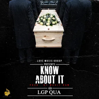 Know About It by LGP QUA