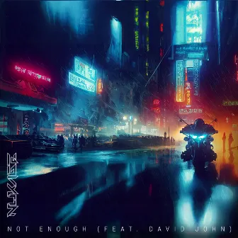 Not Enough by Nukage