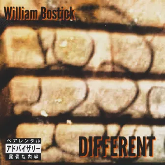 Different by William Bostick