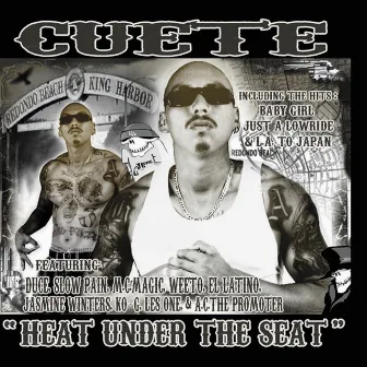 Heat Under the Seat by Cuete