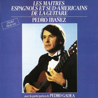 Prestigio De La Guitarra Vol. 1 : The Masters Of Spanish And South American Guitar / Les Maîtres Espagnols Et Sud-Américains De La Guitare by Pedro Ibanez