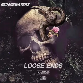 Loose Ends by RICHHIEWATERZ