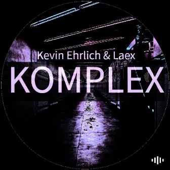 Komplex by Kevin Ehrlich