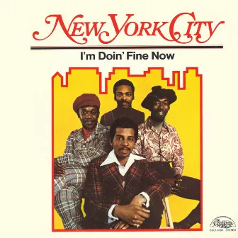 I'm Doin' Fine Now by New York City