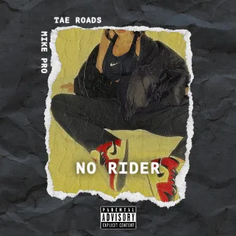 No Rider by Mike Pro