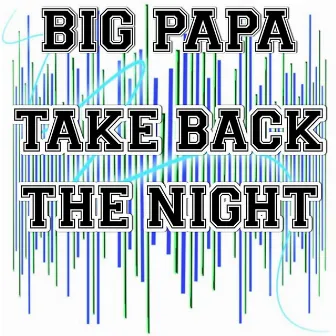 Take Back The Night - Tribute to Justin Timberlake by Big Papa