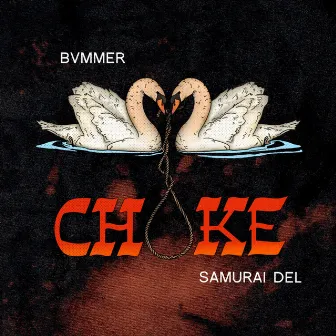 Choke by Bvmmer