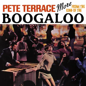 More from the King of the Boogaloo (Remastered from the Original Somerset Tapes) by Pete Terrace