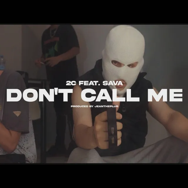 Don't Call Me