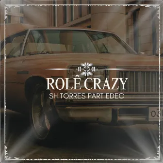 Rolê Crazy by SH Torres