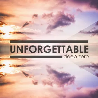 Unforgettable by Deep Zero