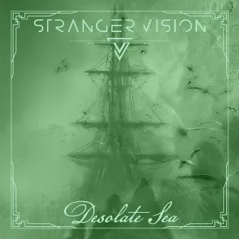 Desolate Sea by Stranger Vision