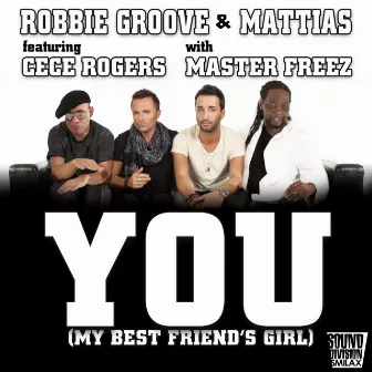 You ( My Best Friend's Girl ) by Robbie Groove