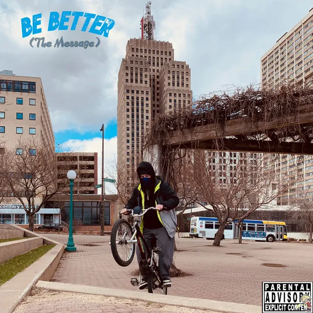 BE BETTER(The Message)