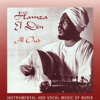 Al Oud: Instruments & Vocal Music by Hamza El Din