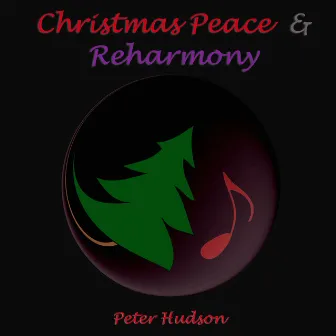 Christmas Peace & Reharmony by Peter Hudson