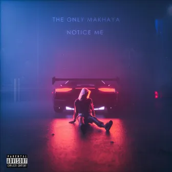 Notice Me by Only Makhaya