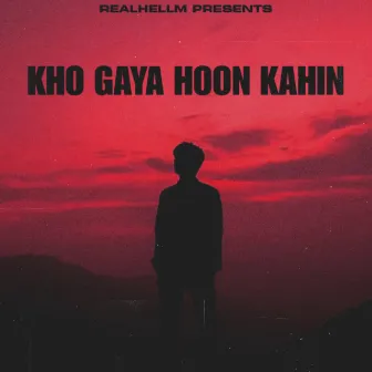 Kho Gaya Hoon Kahin by Realhellm