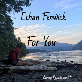 For You by Ethan Fenwick