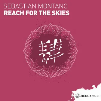 Reach For The Skies (Extended Mix) by Sebastian Montano