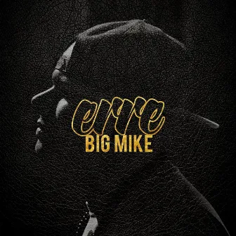 Big Mike ERRE by Big Mike il Doge