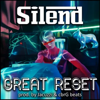 Great Reset by Silend