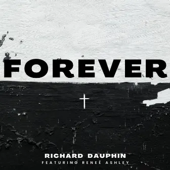 Forever by Richard Dauphin