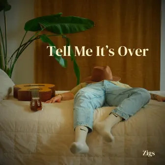 Tell Me It's Over by Zigs