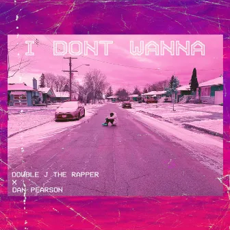 i don't wanna by Double J The Rapper