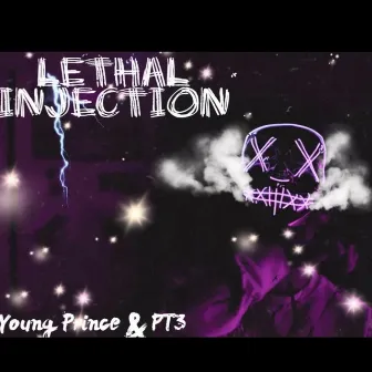 Lethal Injection by young prince