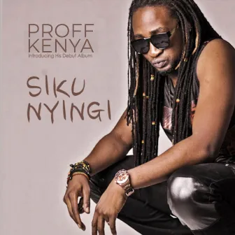 Siku Nyingi by Proff Kenya