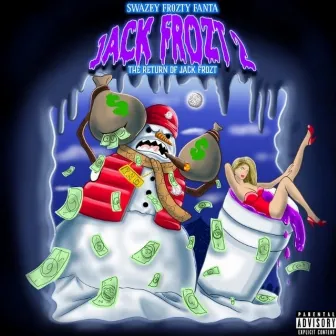 Jack Frozt 2 : The Return of Jack Frozt by Swazey Frozty Fanta