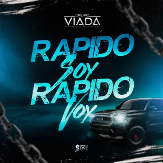 Rapido Soy Rapido Voy by Grupo Viada