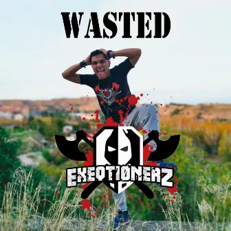 Wasted (Newstyle) by EXEQTIONERZ