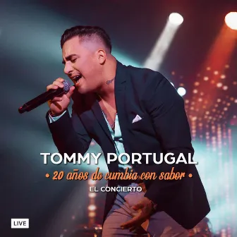 20 Años de Cumbia Con Sabor: el Concierto (En Vivo) by Tommy Portugal