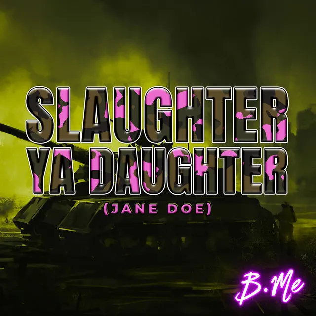 Slaughter Ya Daughter (Jane Doe) - Radio Edit