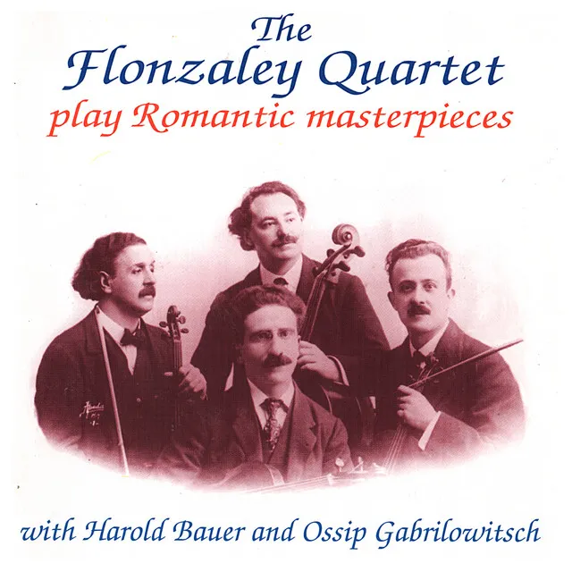 The Flonzaley Quartet Play Romantic Masterpieces