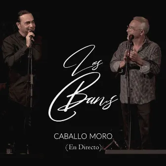 Caballo Moro (Directo) by Los Banis