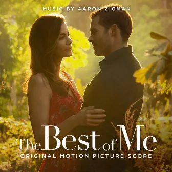 The Best of Me (Original Motion Picture Score) by Aaron Zigman